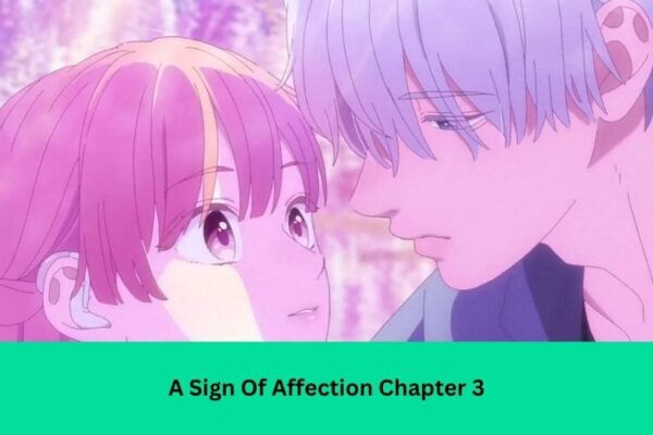 A Sign Of Affection Chapter 3