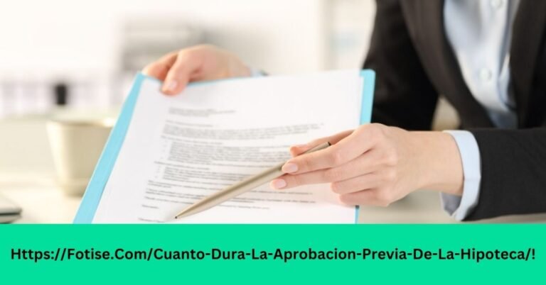 Https://Fotise.Com/Cuanto-Dura-La-Aprobacion-Previa-De-La-Hipoteca/!