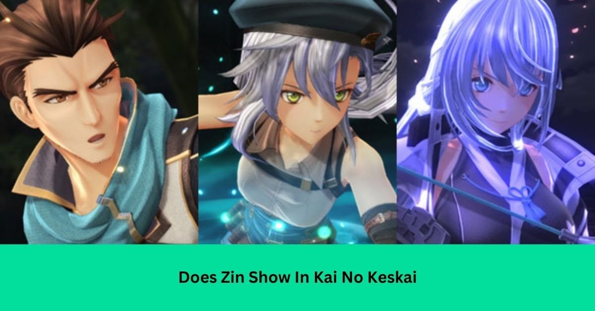 Does Zin Show In Kai No Keskai