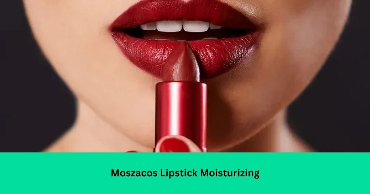 Moszacos Lipstick Moisturizing: The Best Hydrating Lipstick!